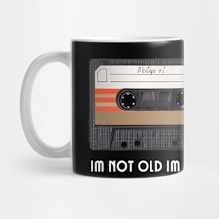 I'm Not Old I'm Retro Mug